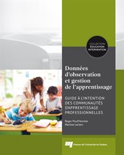 Données d'observation et gestion de l'apprentissage : guide à l'intention des communautés d'apprentissage professionnelles cover image