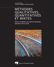 Méthodes qualitatives, quantitatives et mixtes : dans la recherche en sciences humaines, sociales et de la santé cover image