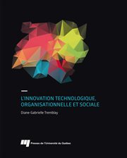 L'innovation technologique, organisationnelle et sociale cover image