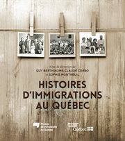 Histoires d'immigrations au Québec cover image
