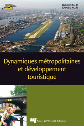 Cover image for Dynamiques métropolitaines et développement touristique