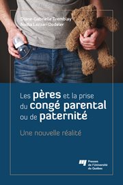 Les pères et la prise du congé parental ou de paternité : Une nouvelle réalité cover image