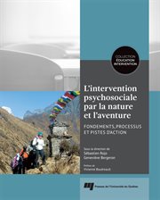 L'intervention psychosociale par la nature et l'aventure : fondements, processus et pistes d'action cover image