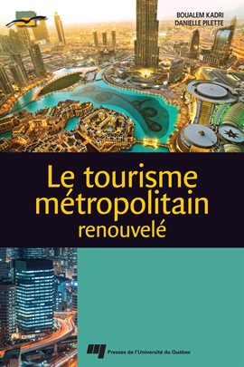 Cover image for Le tourisme métropolitain renouvelé