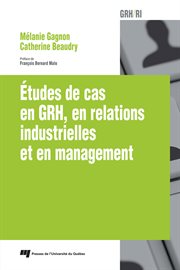 Études de cas en GRH, en relations industrielles et en management cover image