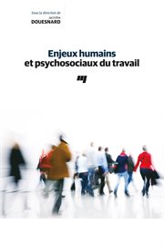 Enjeux humains et psychosociaux du travail cover image