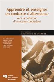 Apprendre et enseigner en contexte d'alternance : vers la définition d'un noyau conceptuel cover image