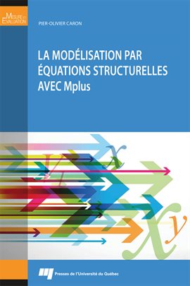 Cover image for La modélisation par équations structurelles avec Mplus