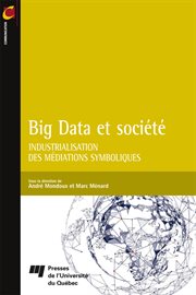 Big data et société : industrialisation des médiations symboliques cover image