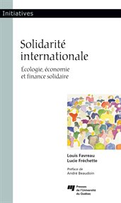 Solidarité internationale : écologie, économie et finance solidaire cover image