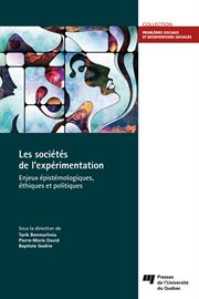 Les sociétés de l'expérimentation : enjeux épistémologiques, éthiques et politiques cover image