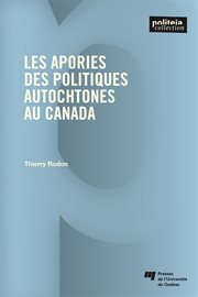 Les apories des politiques autochtones au Canada cover image