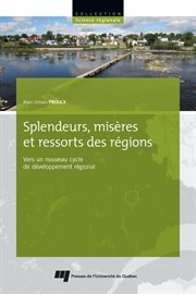Splendeurs, misères et ressorts des régions : vers un nouveau cycle de développement régional cover image