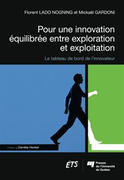 Pour une innovation équilibrée entre exploration et exploitation : le tableau de bord de l'innovateur cover image