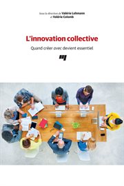 L'innovation collective : quand créer avec devient essentiel cover image