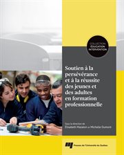Soutien à la persévérance et à la réussite des jeunes et des adultes en formation professionnelle cover image