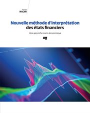 Nouvelle méthode d'interprétation des états financiers : une approche socio-économique cover image