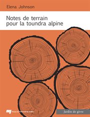 Notes de terrain pour la toundra alpine cover image