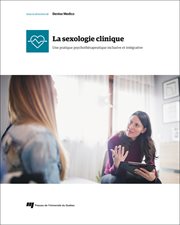 La sexologie clinique : une pratique psychothérapeutique inclusive et intégrative cover image