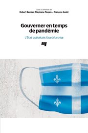Gouverner en temps de pandémie : l'État québécois face à la crise cover image