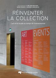 Réinventer la collection : l'art et le musée au temps de l'évènementiel cover image