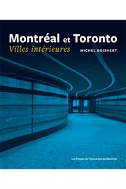Montréal et Toronto : villes intérieures cover image