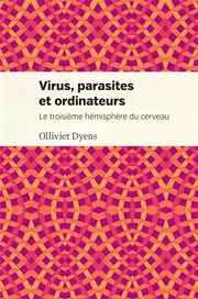 Virus, parasites et ordinateurs : le troisième hémisphère du cerveau cover image