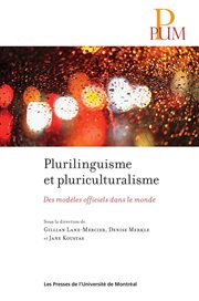 Plurilinguisme et pluriculturalisme : des modèles officiels dans le monde cover image