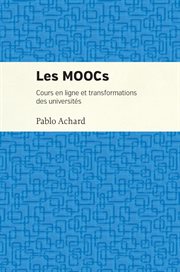 Les MOOCs : cours en ligne et transformations des universités cover image
