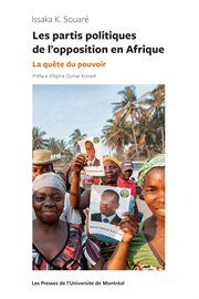 Les partis politiques de l'opposition en Afrique : la quête du pouvoir cover image