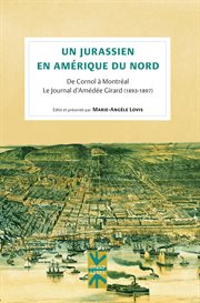 Un Jurassien en Amérique du Nord : de Cornol à Montréal, le journal d'Amédée Girard (1893-1897) cover image
