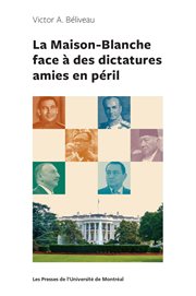 La Maison-Blanche face à des dictatures amies en péril cover image