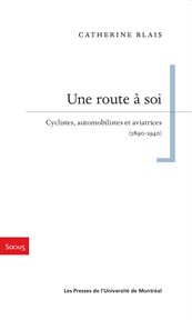 Une route à soi : Cyclistes, automobilistes et aviatrices (1890-1940) cover image