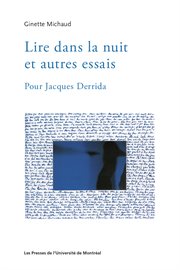 Lire dans la nuit et autres essais : pour Jacques Derrida cover image