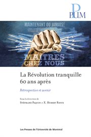 La Révolution tranquille 60 ans après : rétrospective et avenir cover image
