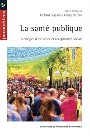 La santé publique : Stratégies d'influence et acceptabilité sociale cover image
