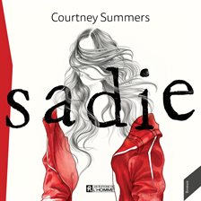 sadie by courtney summers audiobook