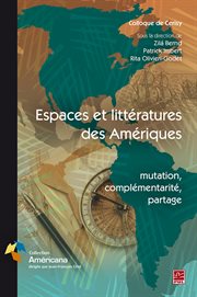 Espaces et littératures des Amériques : mutation, complémentarité, partage cover image