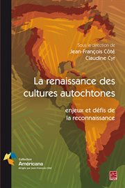 La renaissance des cultures autochtones : enjeux et défis de la reconnaissance cover image