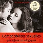 Compatibilités sexuelles par signes astrologiques cover image