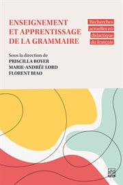 Enseignement et apprentissage de la grammaire : Recherches Actuelles En Didactique Du Français cover image