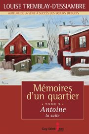 Mémoires d'un quartier, tome 9. Antoine, la Suite cover image