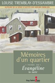 Mémoires d'un quartier, tome 10. Évangéline, la Suite cover image
