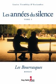 Les années du silence, tome 5. Les Bourrasques cover image