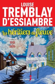 Les héritiers du fleuve. 1931-1939 cover image