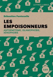 Les empoisonneurs. Antisémitisme, islamophobie, xénophobie cover image