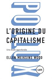 L'origine du capitalisme : une étude approfondie cover image