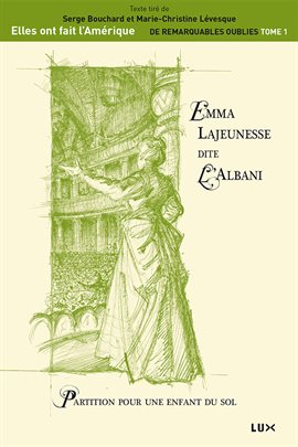 Cover image for Emma Lajeunesse dite L'Albani