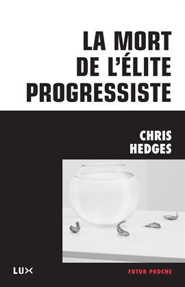 Cover image for La mort de l'élite progressiste
