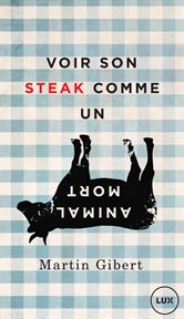 Voir son steak comme un animal mort : véganisme et psychologie morale cover image